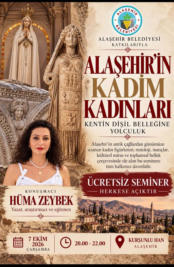 Alaşehir’in Kadim Kadınları: Kentin Dişil Belleğine Yolculuk